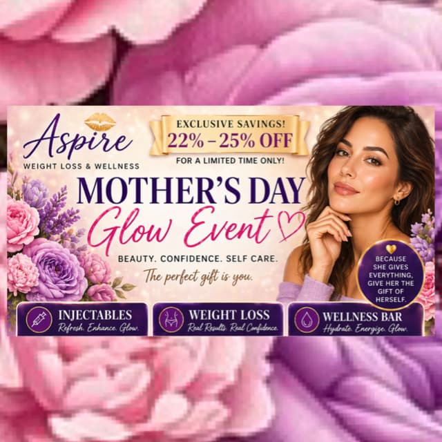 🪻Mothers Day Glow- Gift Card $1180 at Aspire Weight Loss & Wellness in Fontana, CA